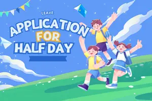 12 Best Half-day Leave Applications for Students & How to Write