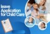 Leave Application for Child Care - Post Thumbnail