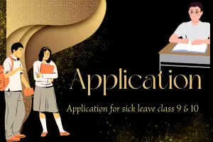 Sick Leave Application for Class 9___10 Simple Format for Students