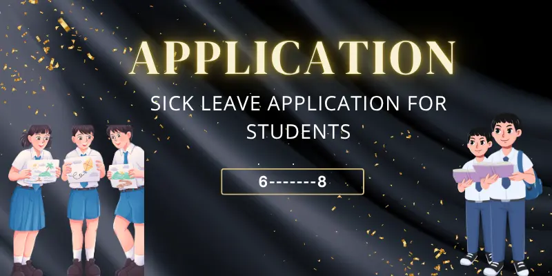 Sick leave application for students: A guide for class 6 to 8 1 sick leave application for students A guide for class 6 to 8